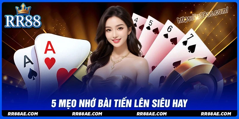 5 Mẹo nhớ bài tiến lên đỉnh cao cùng chuyên gia