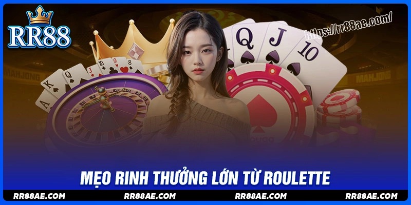 Bật mí mẹo chinh chiến roulette rinh thưởng về tay Bật mí mẹo chinh chiến roulette rinh thưởng về tay