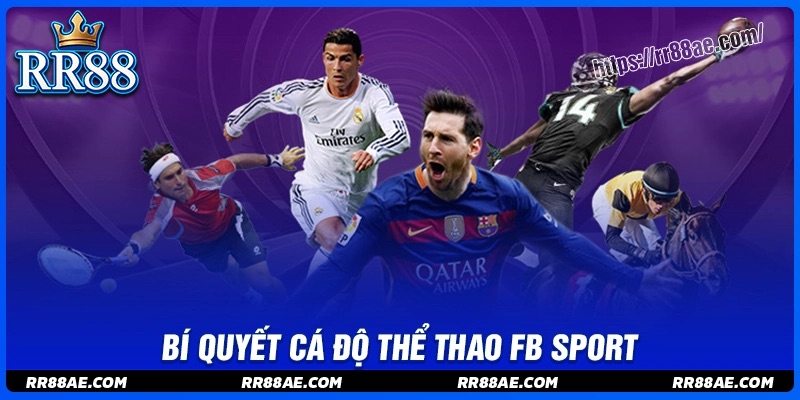 Bí quyết tham gia cá cược FB Sport an toàn và hiệu quả