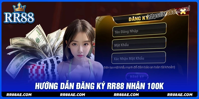 Hướng dẫn các bước đăng ký tặng 100k cho newbie Hướng dẫn các bước đăng ký tặng 100k cho newbie