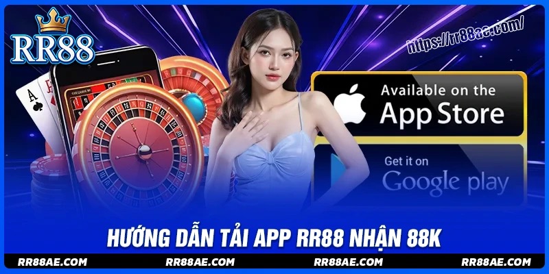 Tải app tặng 88K - Đăng ký xác minh thành công ngay