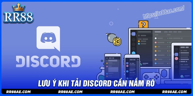 Lưu ý quan trọng cần nắm khi tải ứng dụng discord Lưu ý quan trọng cần nắm khi tải ứng dụng discord