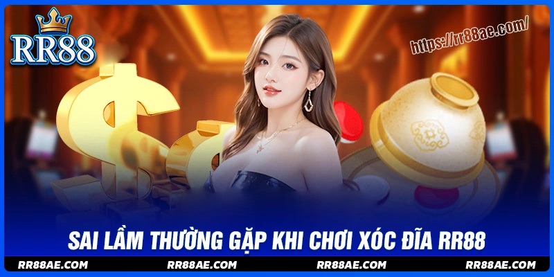 Những sai lầm thường gặp khi chơi xóc đĩa online Những sai lầm thường gặp khi chơi xóc đĩa online