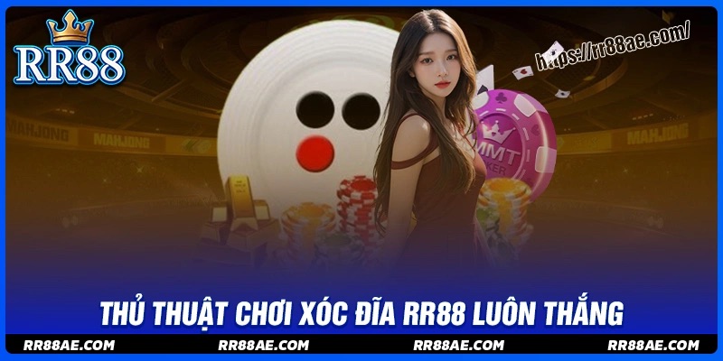 5 Thủ thuật chơi xóc đĩa online siêu hay cho tân thủ