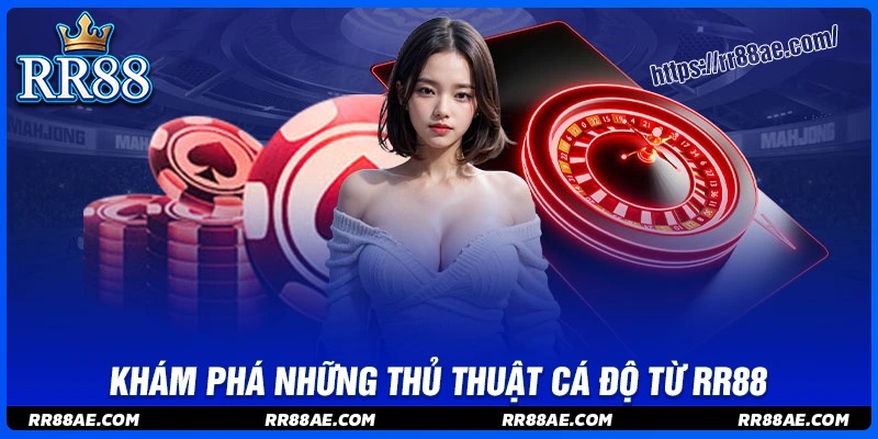 Thủ thuật RR88 - Chiến lược cá độ dành cho người mới Thủ thuật RR88 - Chiến lược cá độ dành cho người mới