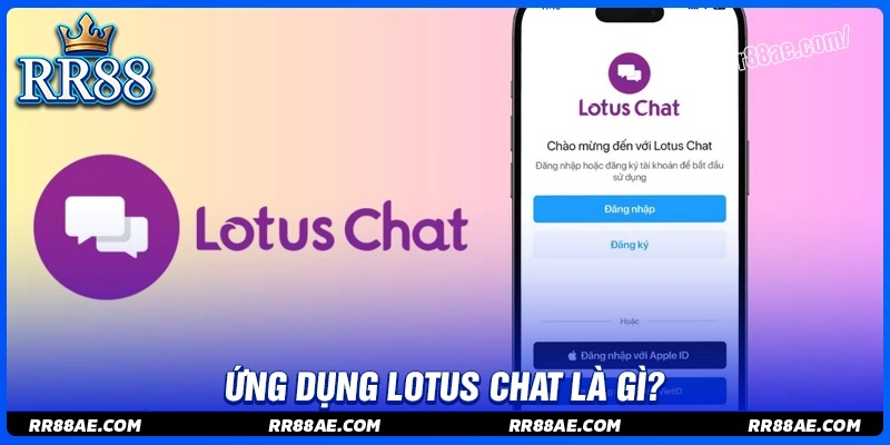 Ứng dụng lotuschat là gì? Ứng dụng lotuschat là gì?